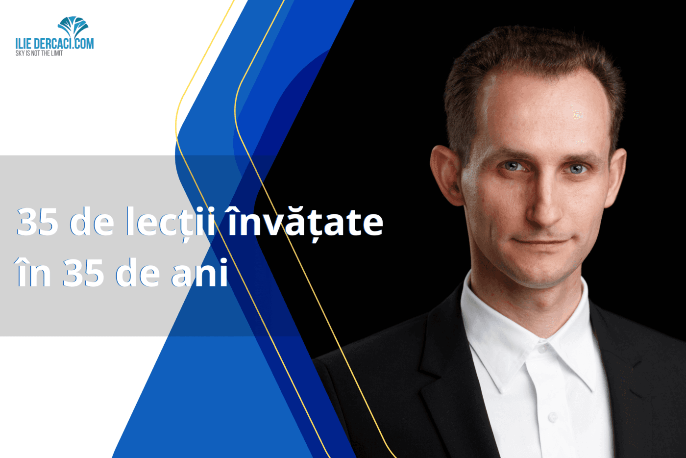 35 de lecții învățate în 35 de ani
