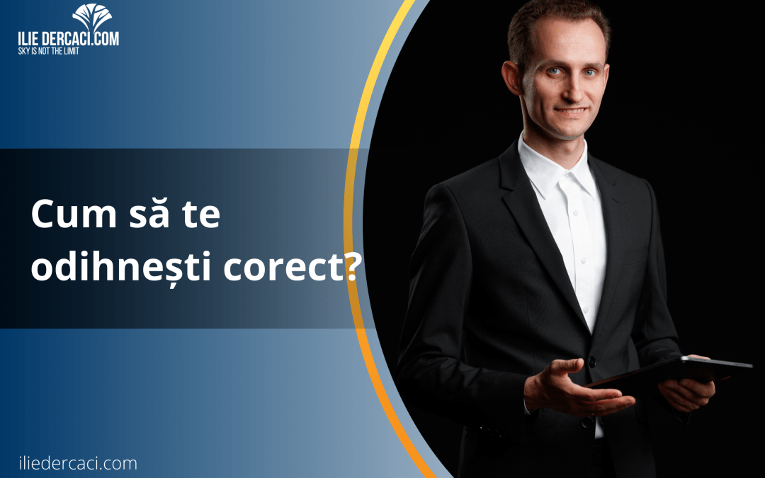 Cum să te odihnești corect?
