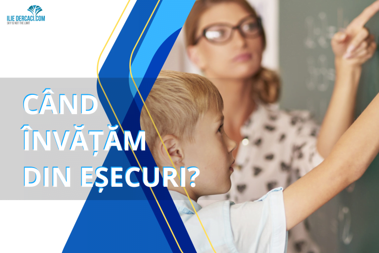 Când învățăm din eșecuri?